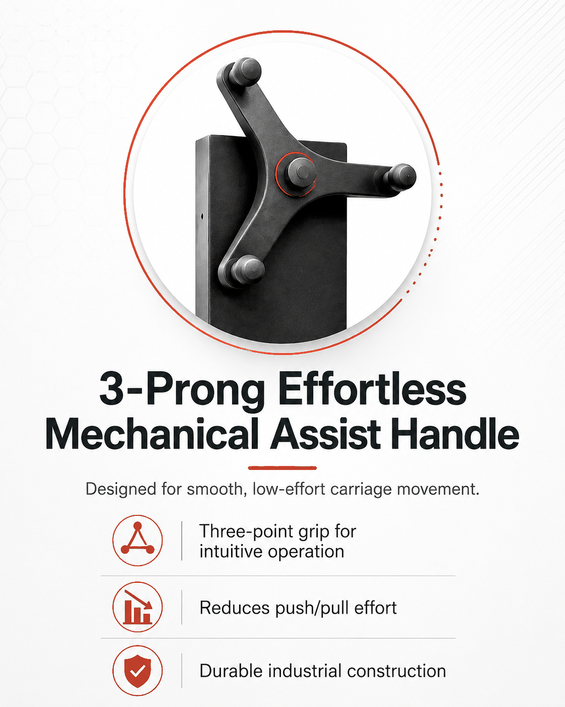 3-prong mechanical assist handle for mobile SleevePodz carriage movement